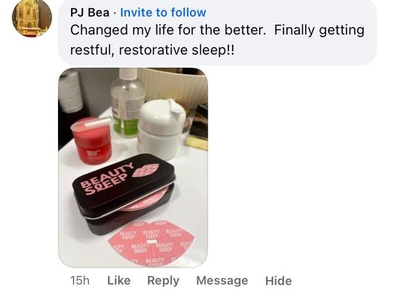Facebook comment: Changed my life for the better. Finally getting restful, restorative sleep!!