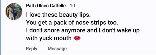 Facebook comment: I don't snore anymore and I don't wake up with yuck mouth