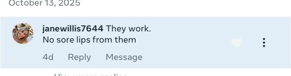 Facebook comment: They work. No sore lips from them