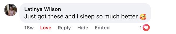 Facebook comment: Just got these and I sleep so much better