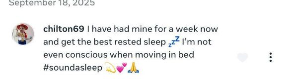Facebook comment: had mine for a week now and get the best rested sleep