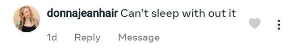 Facebook comment: Can't sleep with out it