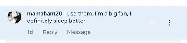 Facebook comment: I'm a big fan, I definitely sleep better