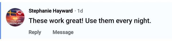 Facebook comment: These work great! Use them every night.